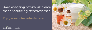 Does choosing natural skin care mean sacrificing effectiveness?